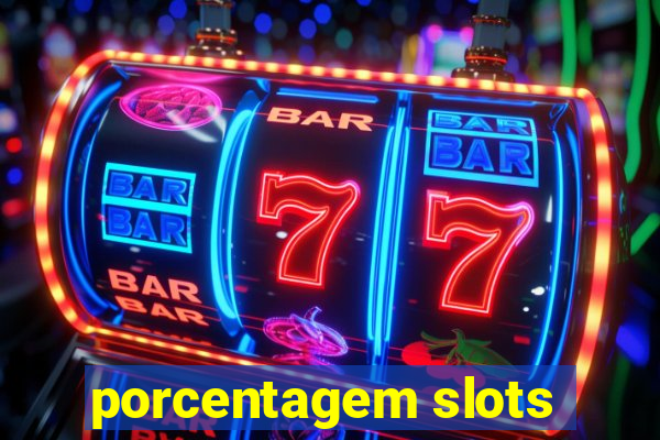 porcentagem slots